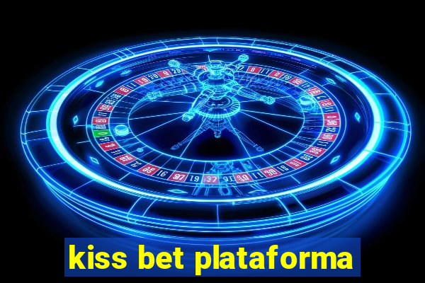 kiss bet plataforma